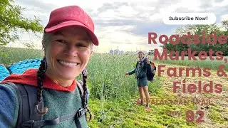 Roadside Markets, Farms & Fields Appalachian Trail 2023 Day 92