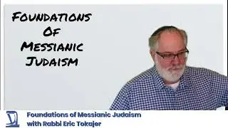 Foundations of Messianic Judaism