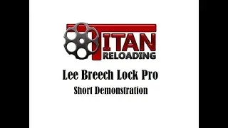 Lee Auto Breech Lock Pro Demonstration
