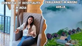 Never Thought - Hospitality in India - Challanges Faced in Making Arkja Uttarakhand