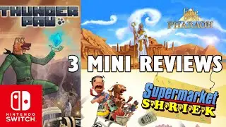 Thunder Paw, Supermarket Shriek and Fate of the Pharaoh- 3 Nintendo Switch Mini Reviews