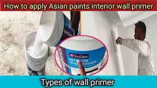 🔥How to apply Asian paints interior wall primer | primer pants for wall's | types of paints 🔥