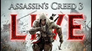 🔴 LIVE  Assassin's Creed 3