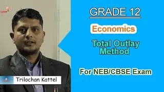 Total Outlay Method | Economics | NEB | CBSE Exam | Learn24nepal | NiceTVHD
