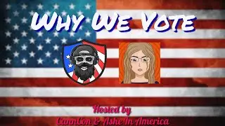 Why We Vote Ep. 158