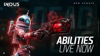 Abilities in INDUS are LIVE NOW🔥