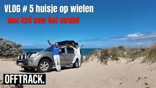 VLOG #5 Ons huisje op wielen! 🚙 | 4x4 over het strand in Australi&euml; 🇦🇺