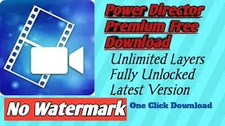 How to Download PowerDirector Premium No Watermark Full Unloced