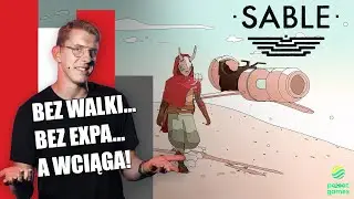 Sable - Tak się robi eksplorację! 🌎