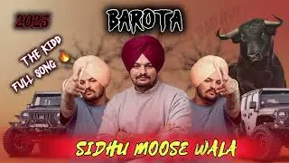 BAROTA &ndash; Sidhu Moose Wala | The Kidd | Official Punjabi Song 2025 (Fan Upload)