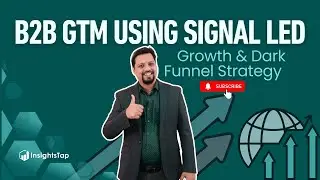 B2B GTM Using Signal-Led Growth & Dark Funnel Strategy | Full Breakdown