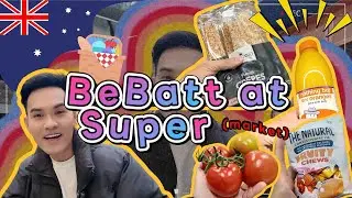 BeBatt at Super(market) EP.2 I เดินวน Woolworths มาดูกันว่าได้อะไรติดไม้ติดมือมาบ้างครับ