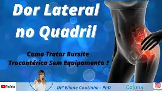 Dor lateral no quadril, bursite ? Como tratar ?
