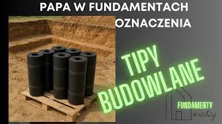 Jaką papę wybrać na fundamenty? Sprawdź zanim kupisz!