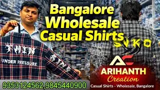 பெங்களூர் Wholesale Casual Shirts🔥 Arihanth Creation| Best Shirt Shop | Sultahanpet | தரமான சட்டைகள்