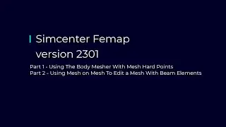 What&rsquo;s New in Simcenter Femap 2301 | Meshing Enhancements