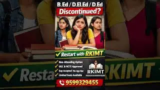 B.Ed / D.El.Ed / D.Ed Degree in One Year Program 2025 - 2026