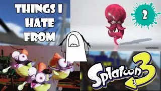 Things I Hate from Splatoon 3 #2
