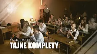 #Stacja Konspiracja - Tajne komplety