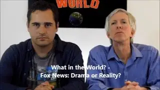 Fox News: Drama or Reality?