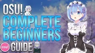 Osu! Complete Beginners Guide