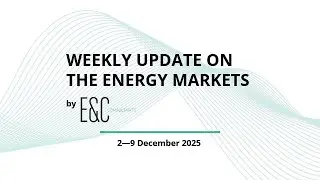 Weekly Update on the Energy Markets ⚡2&mdash;9 December 2025
