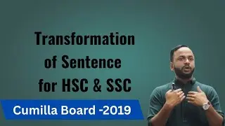 Transformation of Sentence, Cummilla Board -2019 Solve Class