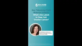 What&rsquo;s the Latest in Clear Cell Ovarian Cancer?
