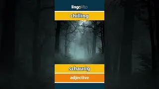 🇬🇧🇩🇪 chilling - schaurig : learn English : Lernen wir Englisch : vocabulary builder