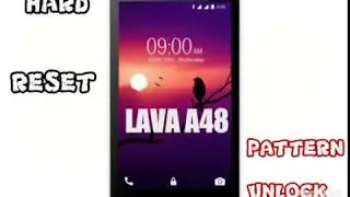 LAVA A48 Pattern Unlock And Hard Reset