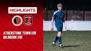 Atherstone Town U18 Vs Bilbrook - Match Highlights
