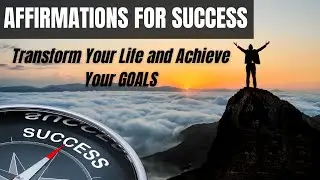 Affirmations for Success: Transform Your Life and Achieve Your Goals #affirmationsforsuccess #goals