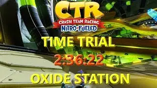 (FWR) Nitro Fueled: Oxide Station Time Trial In 2:36:22 + 49:61 Lap + 56:79 SL