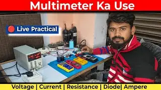 Multimeter Kaise Use Kare | Digital Multimeter Full Tutorial | Live Practical Hindi