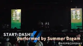 [Cos-mic Asia] START:DASH!! performed by Summer Dream