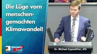 Die L&uuml;ge vom menschengemachten Klimawandel! - Michael Espendiller - AfD-Fraktion im Bundestag
