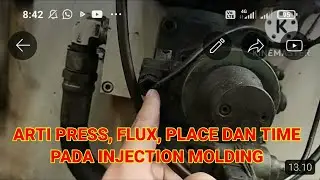 ARTI PRESS, FLUX, PLACE DAN TIME PADA PARAMETER INJECTION