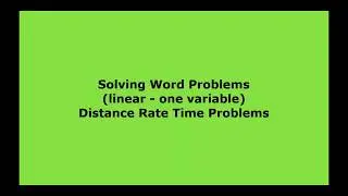Solving Word Problems with linear equations   Distance Rate Time Word Problems