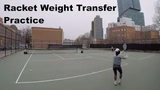 [Tennis Self-coaching] Racket Weight Transfer | Groundstrokes