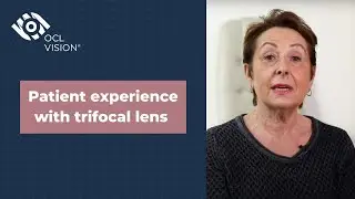 Patient experience with trifocal lens replacement surgery | OCL Vision