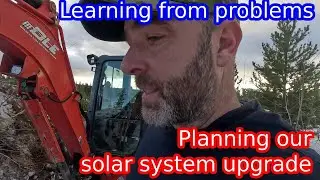 Life @ OFF GRID homestead 67 Excavator issues stress | Buying a solar system kit on Alibaba?