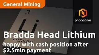 Bradda Head Lithium happy with cash position after $2.5mln payment