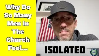 Why Do Men In The Church Feel Isolated?
