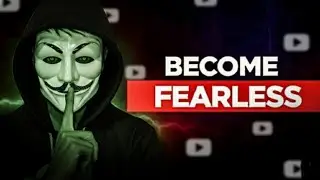 Becoming Fearless 