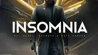 Insomnia - Mal Blanc, KRIMETZ & Matt Farren (LYRICS)