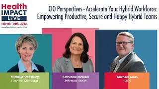 CIO Perspectives   Accelerate Your Hybrid Workforce  Empowering Productive, Secure and Happy Hybrid