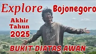 EXPLORE AKHIR TAHUN 2025 DI BUKIT DIATAS AWAN BOJONEGORO YANG PENUH DENGAN KEINDAHAN