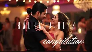 Bachata Hits Compilation | Best Bachata Music for Dancing & Relaxing