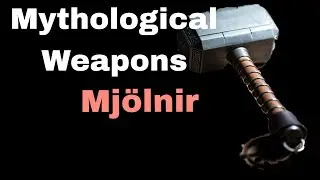 Mj&ouml;lnir &ndash; The Hammer of Thor | Norse Mythology Explained