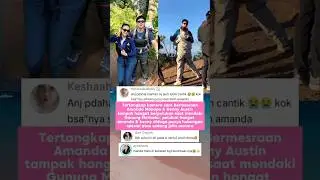 Amanda Manopo dan Kenny Austin Tampak Mesra Saat Mendaki Gunung Merbabu #fyp #viral #artis
